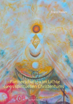 Weber |  Partnerschaften im Lichte eines spirituellen Christentums | eBook | Sack Fachmedien