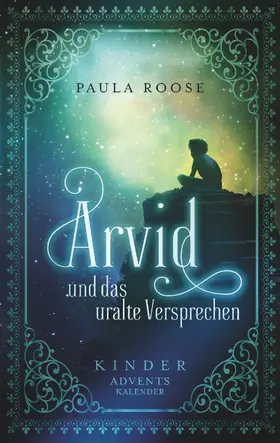 Roose |  Arvid und das uralte Versprechen | eBook | Sack Fachmedien