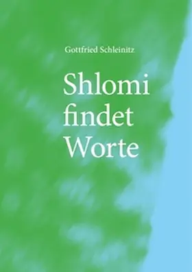 Schleinitz |  Shlomi findet Worte | Buch |  Sack Fachmedien
