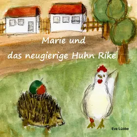 Lübbe |  Marie und das neugierige Huhn Rike | eBook | Sack Fachmedien
