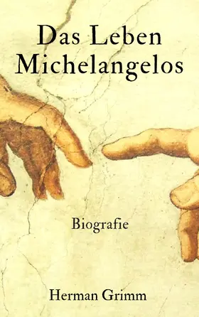 Grimm |  Das Leben Michelangelos | eBook | Sack Fachmedien