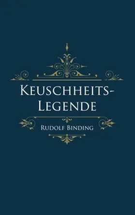 Binding / Schröder |  Keuschheitslegende | Buch |  Sack Fachmedien