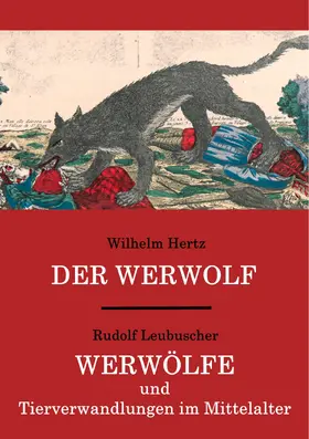 Hertz / Leubuscher / Wagner |  Der Werwolf / Werwölfe und Tierverwandlungen im Mittelalter | eBook | Sack Fachmedien