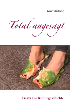 Hartewig |  Total angesagt | eBook | Sack Fachmedien