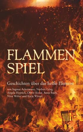 Rudy / Weber / Ackermann |  Flammenspiel | eBook | Sack Fachmedien