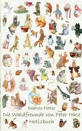 Potter |  Die Waldfreunde von Peter Hase Notizbuch | Buch |  Sack Fachmedien