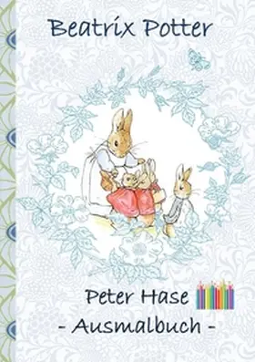 Potter |  Peter Hase Ausmalbuch | Buch |  Sack Fachmedien