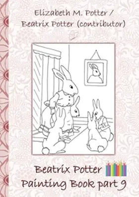 Potter |  Beatrix Potter Painting Book Part 9 ( Peter Rabbit ) | Buch |  Sack Fachmedien