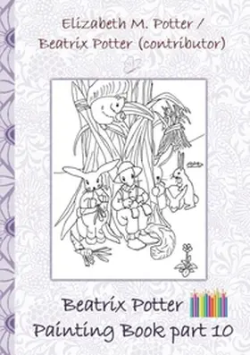 Potter |  Beatrix Potter Painting Book Part 10 ( Peter Rabbit ) | Buch |  Sack Fachmedien