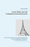 Reich |  Tante Bella und die Grünpflanzenkommissarin | Buch |  Sack Fachmedien