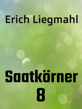 Liegmahl |  Saatkörner 8 | eBook | Sack Fachmedien