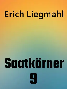 Liegmahl |  Saatkörner 9 | eBook | Sack Fachmedien