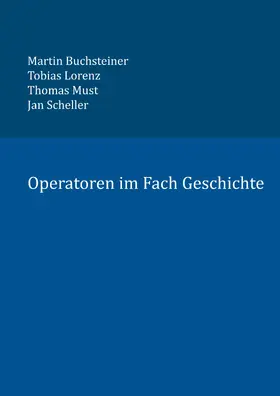 Buchsteiner / Lorenz / Must |  Operatoren im Fach Geschichte | eBook | Sack Fachmedien