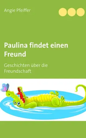Pfeiffer |  Paulina findet einen Freund | eBook | Sack Fachmedien