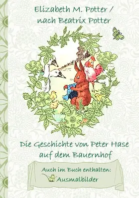 Potter |  Die Geschichte von Peter Hase auf dem Bauernhof (inklusive Ausmalbilder, deutsche Erstveröffentlichung! ) | eBook | Sack Fachmedien