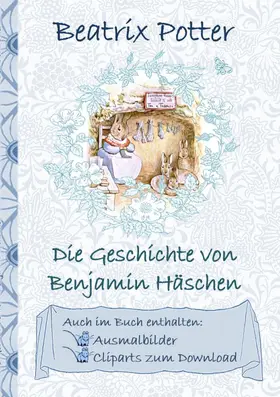 Potter |  Die Geschichte von Benjamin Häschen (inklusive Ausmalbilder und Cliparts zum Download) | eBook | Sack Fachmedien
