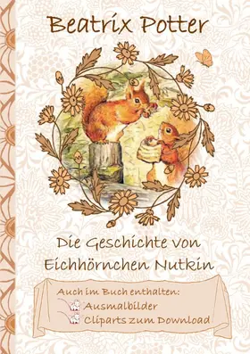 Potter |  Die Geschichte vom Eichhörnchen Nutkin (inklusive Ausmalbilder und Cliparts zum Download) | eBook | Sack Fachmedien