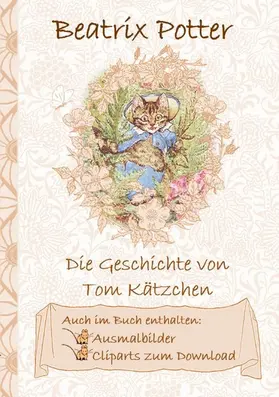 Potter |  Die Geschichte von Tom Kätzchen (inklusive Ausmalbilder und Cliparts zum Download) | eBook | Sack Fachmedien