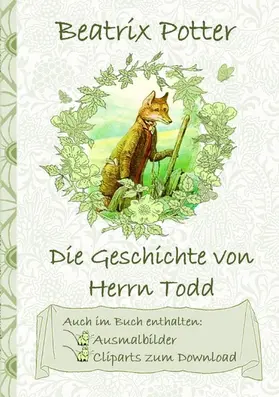 Potter |  Die Geschichte von Herrn Todd (inklusive Ausmalbilder und Cliparts zum Download) | eBook | Sack Fachmedien