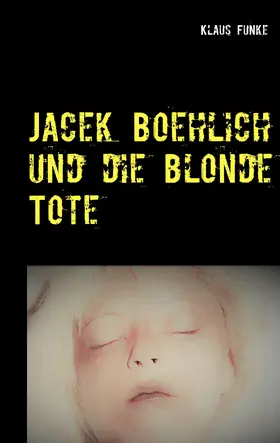 Funke |  Jacek Boehlich und die blonde Tote | eBook | Sack Fachmedien