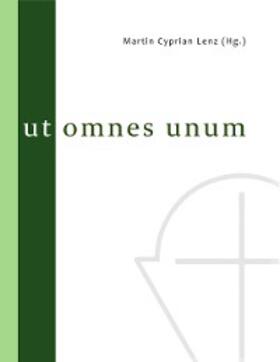 Kattan / Langfeldt / Röhricht |  Ut omnes unum | eBook | Sack Fachmedien