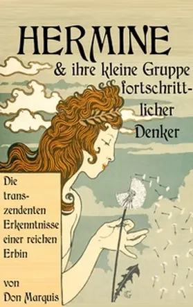 Marquis / Weber |  Hermine und ihre kleine Gruppe fortschrittlicher Denker | Buch |  Sack Fachmedien