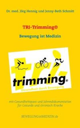 Hennig / Schmitt | TRI-Trimming® | Buch | 978-3-7528-7745-8 | sack.de