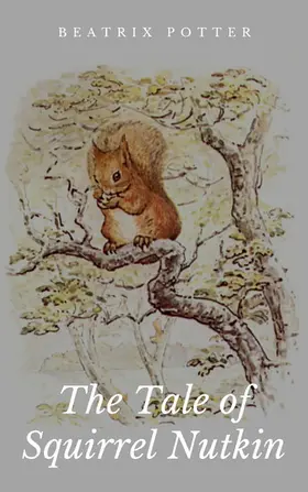Potter |  The Tale of Squirrel Nutkin | eBook | Sack Fachmedien
