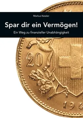 Kessler |  Spar dir ein Vermögen! | Buch |  Sack Fachmedien