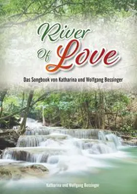 Bossinger |  River of Love | Buch |  Sack Fachmedien