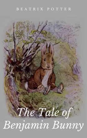 Potter |  The Tale of Benjamin Bunny | eBook | Sack Fachmedien