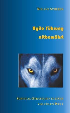 Scherer | Agile Führung altbewährt | Buch | 978-3-7528-8077-9 | sack.de