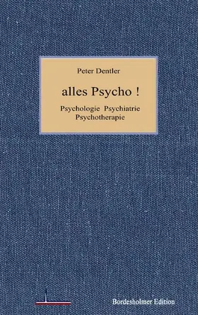 Dentler |  Alles Psycho! | eBook | Sack Fachmedien