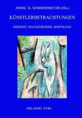 Diderot / Sommermeyer / Wackenroder |  Künstlerbetrachtungen: Diderot, Wackenroder, Hoffmann | eBook | Sack Fachmedien
