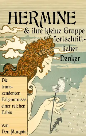 Marquis / Weber |  Hermine und ihre kleine Gruppe fortschrittlicher Denker | eBook | Sack Fachmedien