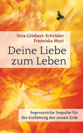 Griebert-Schröder / Muri |  Deine Liebe zum Leben | eBook | Sack Fachmedien