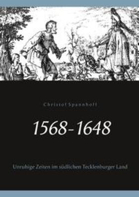 Spannhoff / Lienen | 1568-1648 | Buch | 978-3-7528-8913-0 | sack.de