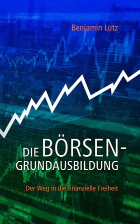 Lutz |  Die Börsengrundausbildung | eBook | Sack Fachmedien