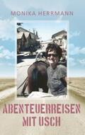 Herrmann |  Abenteuerreisen mit Usch | Buch |  Sack Fachmedien