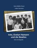 Braun / Neumann |  Icke, Evelyn Hamann und die Beatles | Buch |  Sack Fachmedien