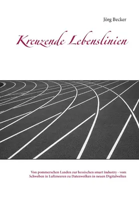 Becker |  Kreuzende Lebenslinien | eBook | Sack Fachmedien