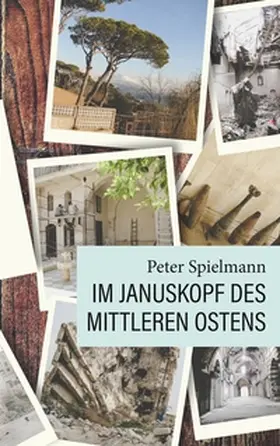 Spielmann |  Im Januskopf des Mittleren Ostens | Buch |  Sack Fachmedien