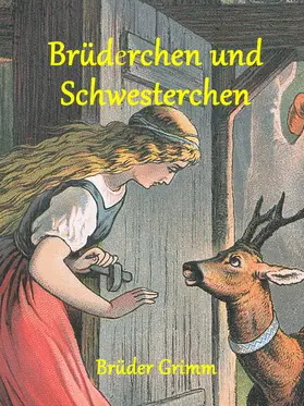 Grimm |  Brüderchen und Schwesterchen | eBook | Sack Fachmedien