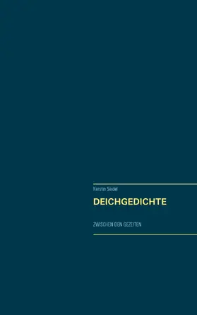 Seidel |  Deichgedichte | eBook | Sack Fachmedien