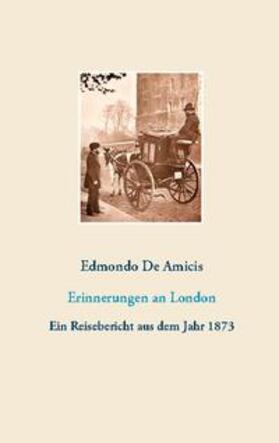 De Amicis / Hübner |  Erinnerungen an London | Buch |  Sack Fachmedien