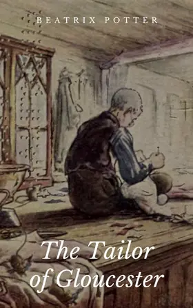 Potter |  The Tailor of Gloucester | eBook | Sack Fachmedien