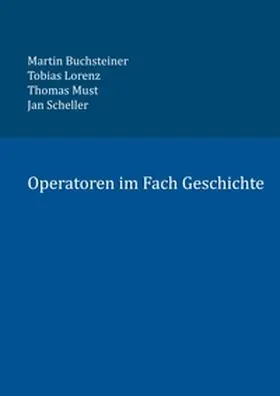 Buchsteiner / Lorenz / Must |  Operatoren im Fach Geschichte | Buch |  Sack Fachmedien