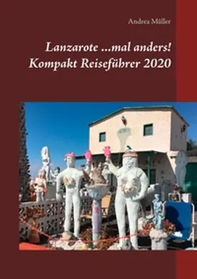 Müller | Lanzarote ...mal anders! Kompakt Reiseführer 2020 | Buch | 978-3-7528-9816-3 | www.sack.de