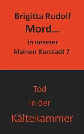 Rudolf |  Mord - in unserer kleinen Kurstadt | Buch |  Sack Fachmedien