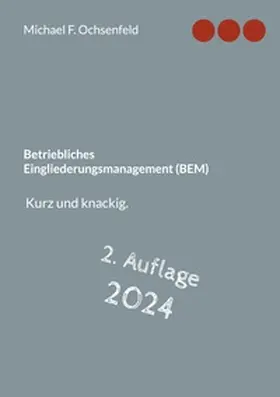 Ochsenfeld |  Betriebliches Eingliederungsmanagement (BEM) | Buch |  Sack Fachmedien